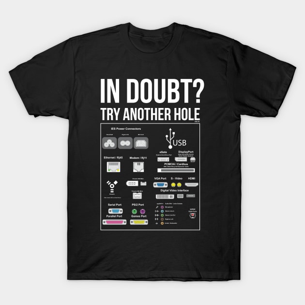 When in Doubt, try Another Hole Funny Humor T-Shirt Tee T-Shirt by creative